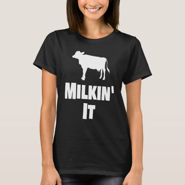 Dairy Farmer Milkin I Cow Cattle Farming T Shirt (Framsida)