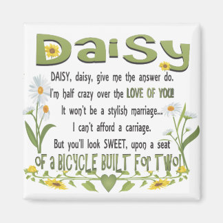 Daisy, daisy, ge mig svaret gör, jag är halvgalen magnet