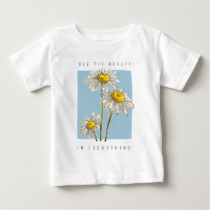 Daisy Flowers Beauty Slogan T Shirt