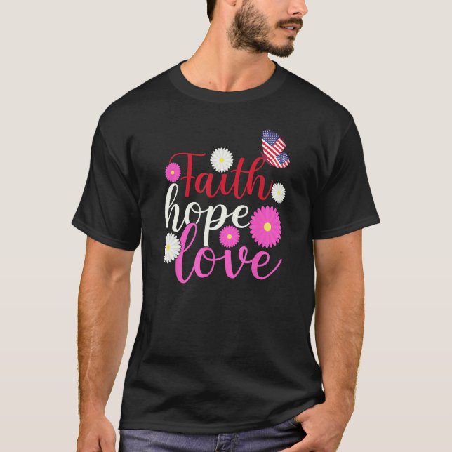 Daisy Kristna Gud 4:e juli Faith Hope Kärlek B T Shirt (Framsida)