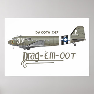 DAKOTA C47 SKYTRAIN - DRA "EM OOOT" POSTER