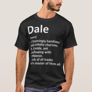 DALE Definition Personlig Namn Funny Birthday G T Shirt