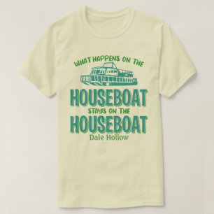 Dale Hollow Spelar ingen roll Happens Houseboat An T Shirt