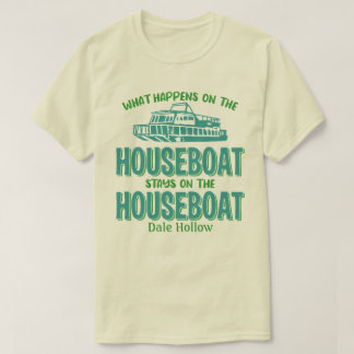 Dale Hollow Spelar ingen roll Happens Houseboat An T Shirt
