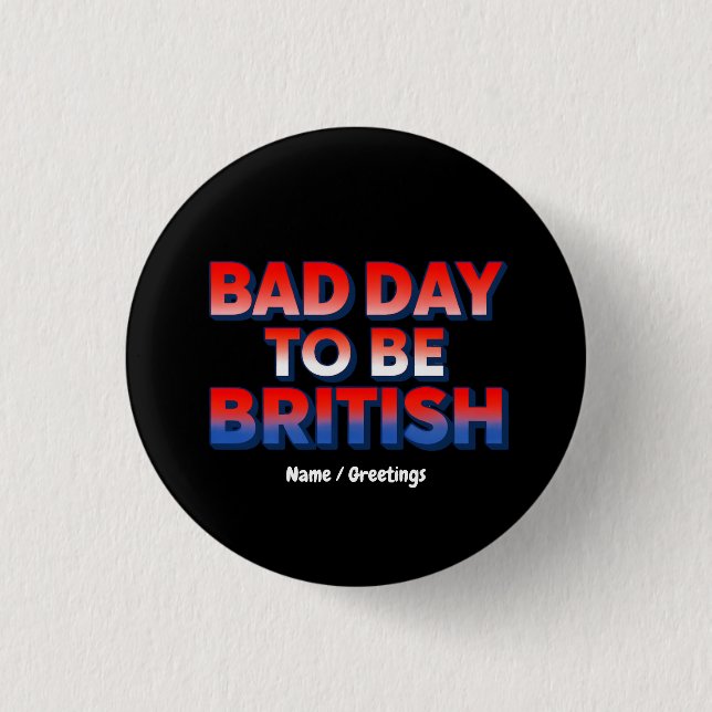 Dålig dag att vara brittisk, 4:e juli-citat knapp (Framsida)