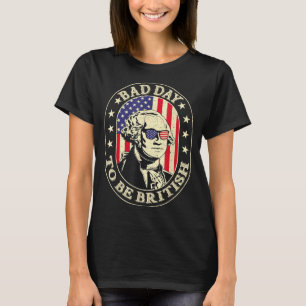 Dålig dag att vara brittisk patriotisk George Wash T Shirt
