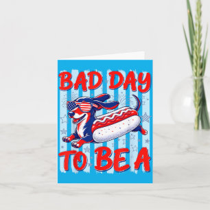 Dålig Dag Att Vara En Hot Dog Rolig 4:e Juli Kort