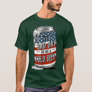 Dålig dag att vara en kall öl Roligt 4 juli drinki T Shirt