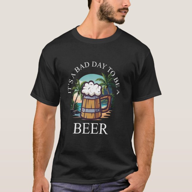 Dålig dag att vara en öl t shirt (Framsida)