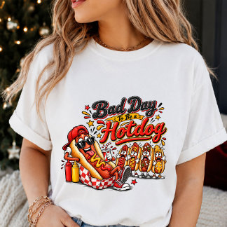 Dålig Dag att Vara en Rolig Hotdog T-Shirt