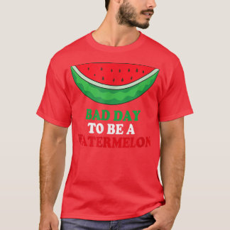 Dålig dag att vara vattenmelon t shirt