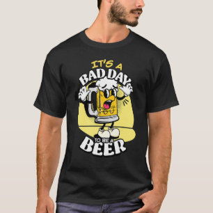 Dålig dag för att vara öl 2 t shirt