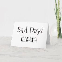 Dålig dag? Inomhushälsningskort Kort