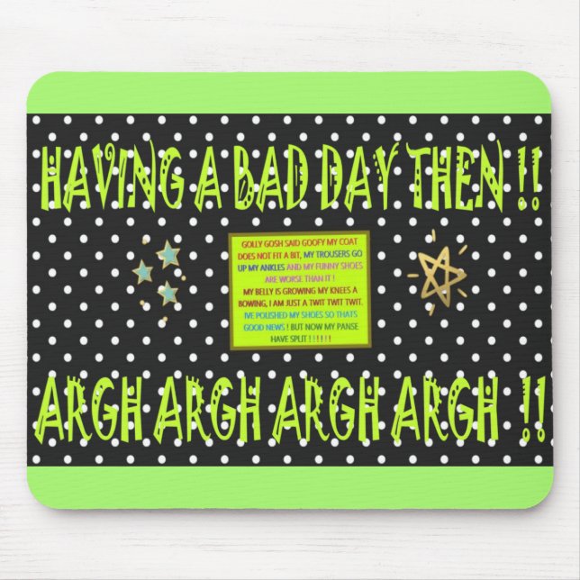 Dålig dag: Joke Design svart kalk grön Musmatta (Framsidan)