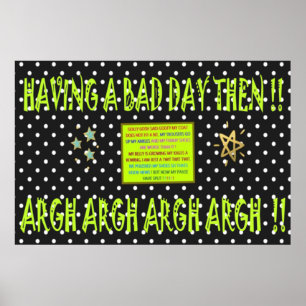 Dålig dag: Joke Design svart kalk grön Poster
