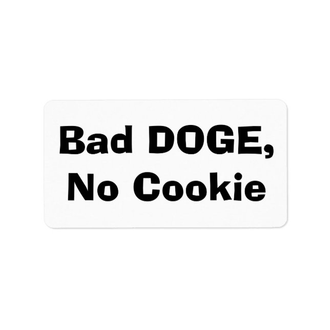 Dålig DOGE, ingen cookie Adressetikett (Framsidan)