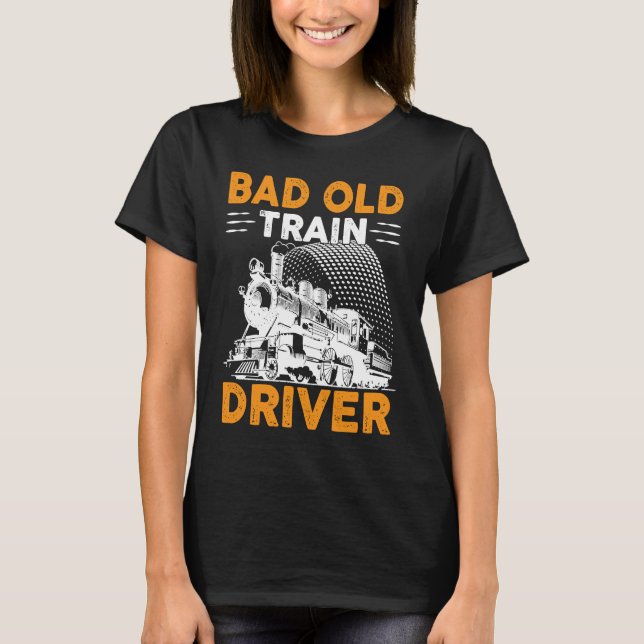 Dålig gammal Tåg-drivrutin T Shirt (Framsida)