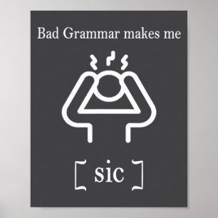 Dålig grammatik gör mig sic rolig grammatik poster