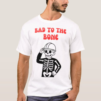 Dålig in i märg Byggnadsarbetare Skelett T Shirt