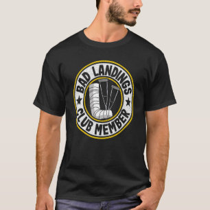 Dålig landningsmedlem Klubb medlem får välmenande T Shirt