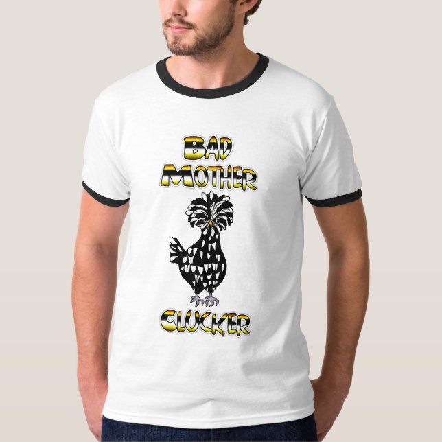 Dålig mamma kluckare | Rolig kyckling  T Shirt (Framsida)