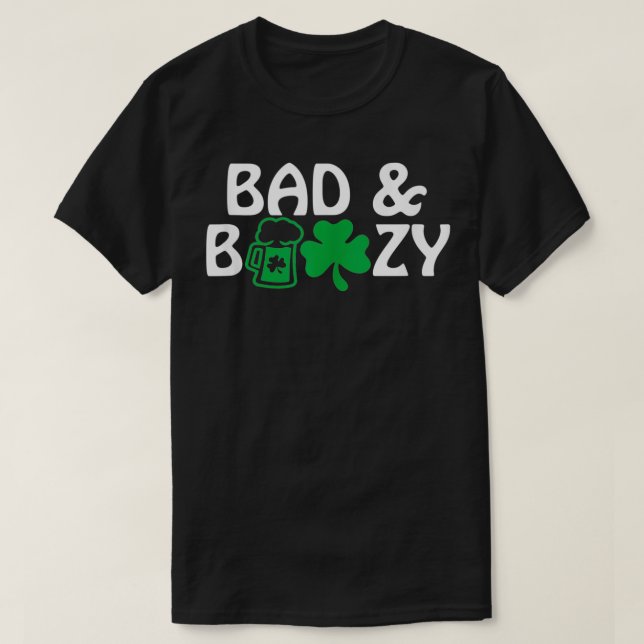 Dålig och Boozy Funny St patty's day Matching Grön T Shirt (Design framsida)