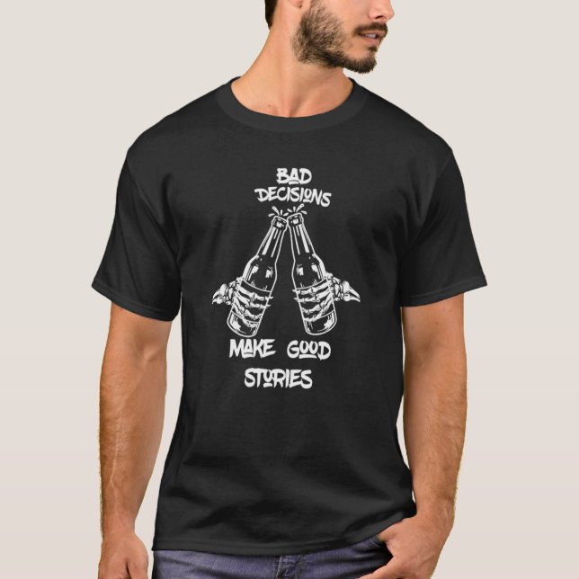 Dåliga beslut Underbara artiklar Skeleton Händer m T Shirt (Framsida)