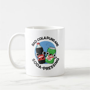 Dåliga Cola Puns är soda-press Funny Soda Pun Kaffemugg