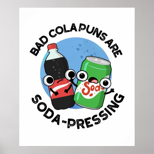 Dåliga Cola Puns är soda-rn-nedtryckande soda Pun Poster (Framsidan)
