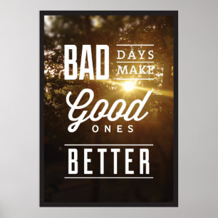 Dåliga dagar gör Bran bättre. Poster