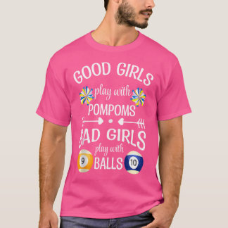 Dåliga flickor leker med Bollar miljarder Bassäng- T Shirt