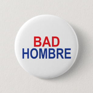 Dåliga Hombre Knapp