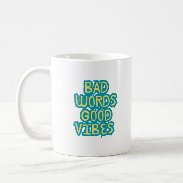Dåliga Ord Bra Vibrationer Motivation Kaffemugg (Vänster)
