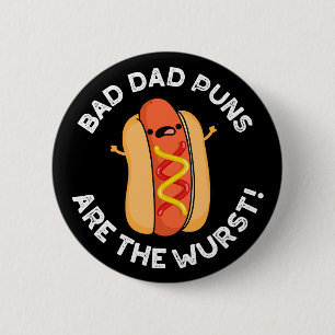 Dåliga Pappa-punkter är Wurst Funny Sause Pun-Mörk Knapp