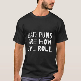 Dåliga punkter är hur Öga Roll Funny Pappa Joke Sa T Shirt