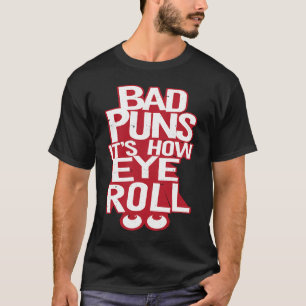 Dåliga punkter Det är hur Öga rullar T Shirt