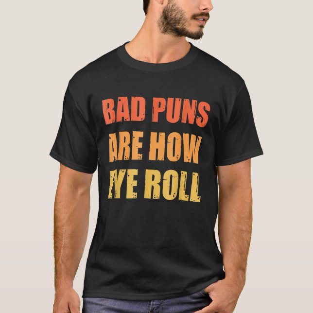 Dåliga slagar i pappa är hur Öga Roll T Shirt (Framsida)