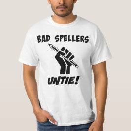 Dåliga Spellers Untie! Grammar Humor T-shirt