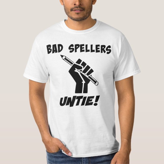 Dåliga Spellers Untie! Grammar Humor T-shirt (Framsida)
