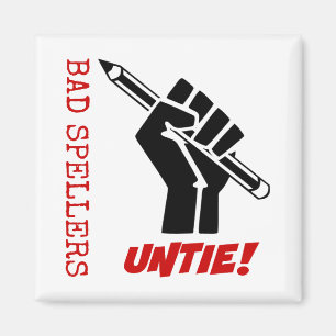 Dåliga Spellers Untie! Razed Fist Grammar Humor Magnet
