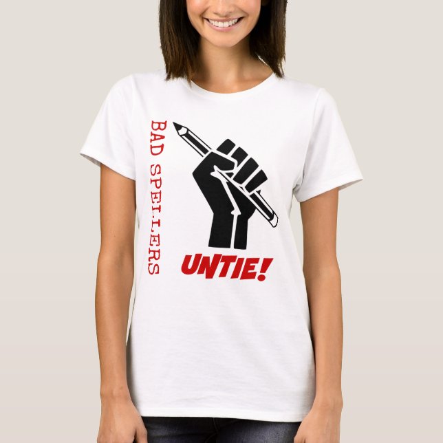 Dåliga Spellers Untie! Razed Fist Grammar Humor T-shirt (Framsida)
