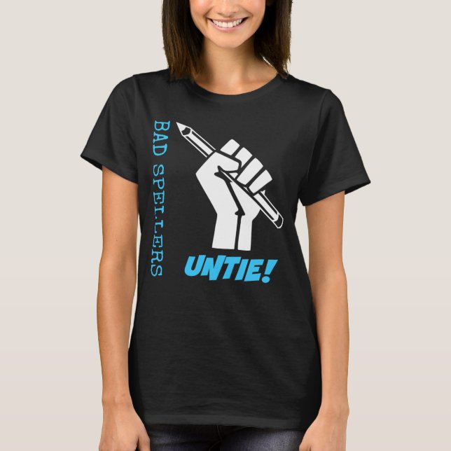 Dåliga Spellers Untie! Razed Fist Grammar Humor Tee Shirt (Framsida)