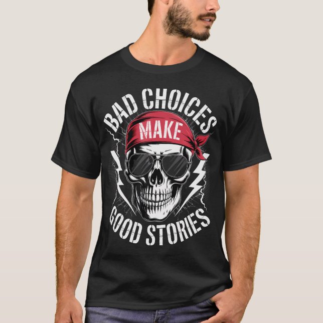 Dåliga val gör bra historier Skull Bandana T Shirt (Framsida)