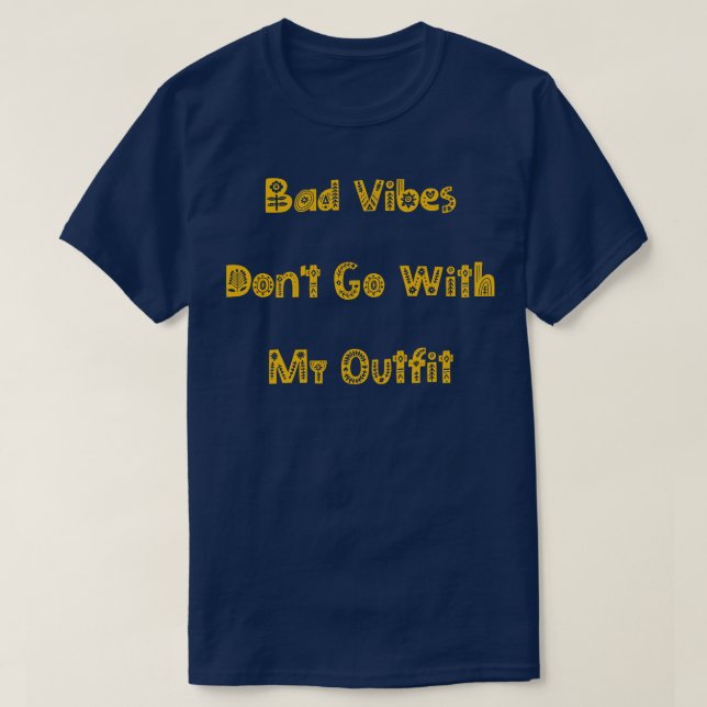 Dåliga Vibes går inte med min utrustning på Mode 2 T Shirt (Design framsida)