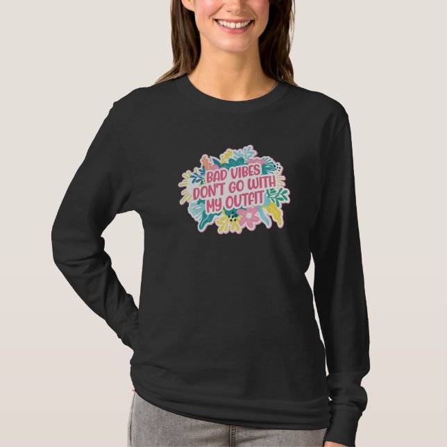 Dåliga vibrationer passar inte min outfit  1 t shirt (Framsida)