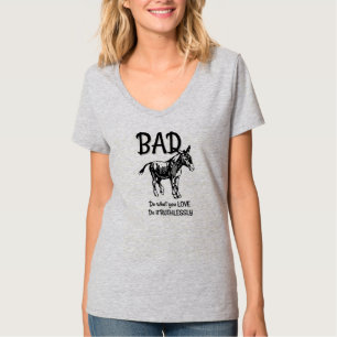 Dåligaåsnaskjortan - gör vad du ÄLSKAR T Shirt