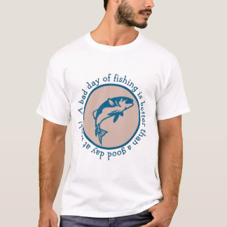 Dåligadag av fiske som är bättre än bra dag på t-shirt