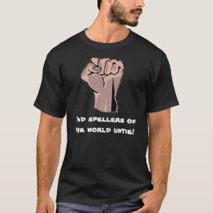 Dåligaspellers av världen untie! tee shirt