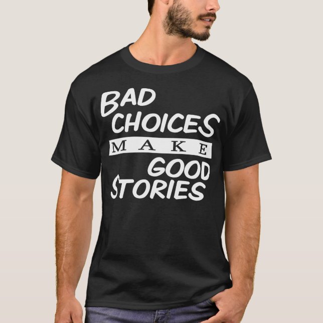 Dåligaval gör bra berättelser t-shirt (Framsida)