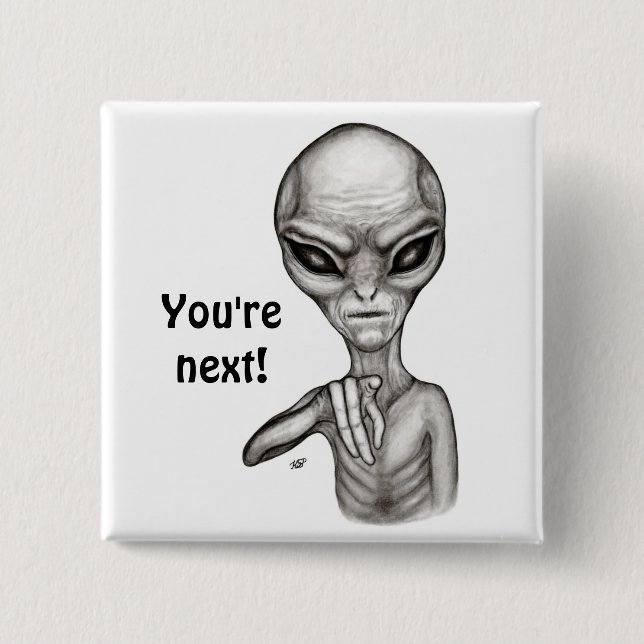Dåligt Alien, du är nästa! Knapp (Framsida)